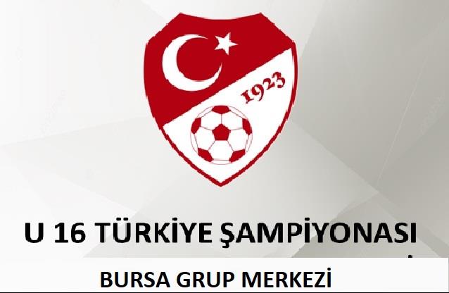 U 16 Ligi Türkiye Şampiyonası 1. Kademe   Bursa Grup  Merkezi 