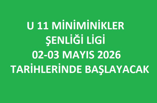 U 11 Miniminikler Şenliği Ligi Başlangıç Tarihi 1 Hafta Kaydırıldı