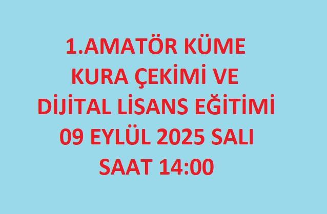 1.Amatör Küme Kuraları 09 Eylül 2025 Salı Günü Çekiliyor